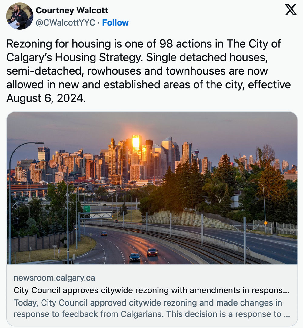 A tweet by Courtney Walcott reads 'Rezoning for housing is one of 98 actions in The City of Calgary's Housing Strategy. Single detached houses, semi-detached, rowhouses and townhouses are now allowed in new and established areas of the city, effective August 6, 2024.'