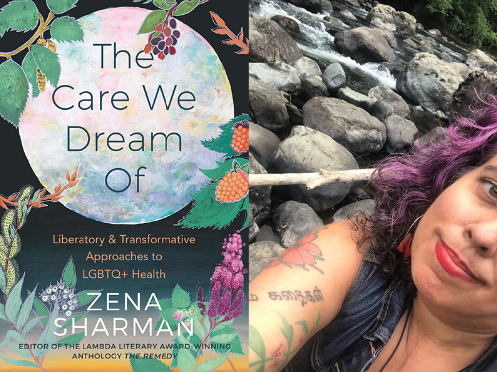 On the left: the cover of <i>The Care We Dream of: Liberatory and Transformative Approaches to LGBTQ+ Health</i>. The book&rsquo;s title appears on a colourful moon and is flanked by flora like salmonberries. On the right: an author photo of Leah Lakshmi Piepzna-Samarasinha, a middle-aged, mixed-race Sri Lankan, Irish and Romani nonbinary femme. Leah stands diagonally in front of a wild river with lots of rocks. Leah has violet, brown and silver curly hair, sand-coloured skin and red lipstick (Stila Stay All Day lipstick in Beso, a.k.a. &ldquo;the lipstick AOC wears.&rdquo;) Their clothes are mostly not visible except for a blue denim vest. You can see their sleeve of tattoos, including cosmos flowers, a motherwort plant and letters in Tamil. They are smiling with bashful pride and satisfaction.