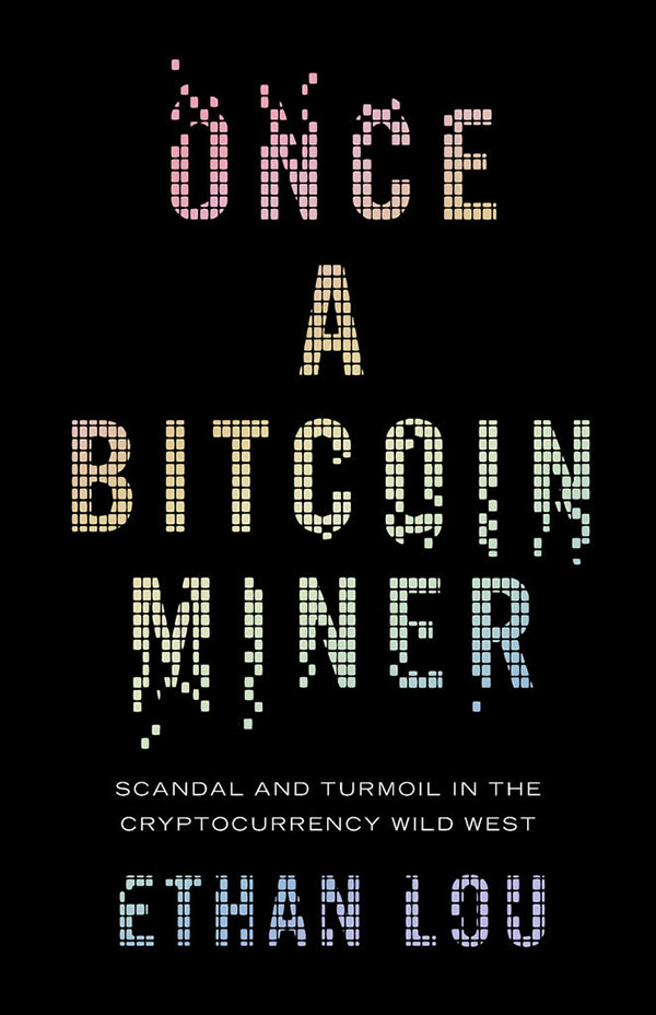 582px version of OnceABitcoinMinerBook.jpg