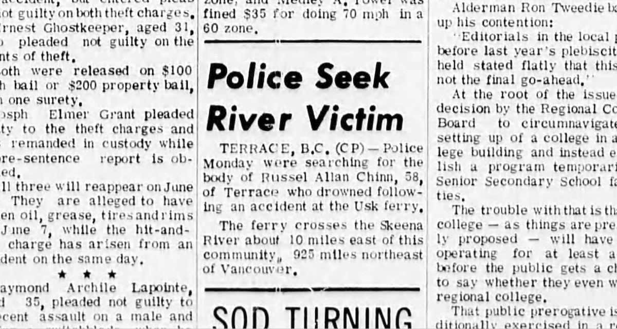 A screenshot from a newspaper clipping says, ‘Police seek river victim. Terrace, B.C. Police Monday were searching for the body of Russel Allan Chinn, 58, of Terrace who drowned following an accident at the Usk ferry.’