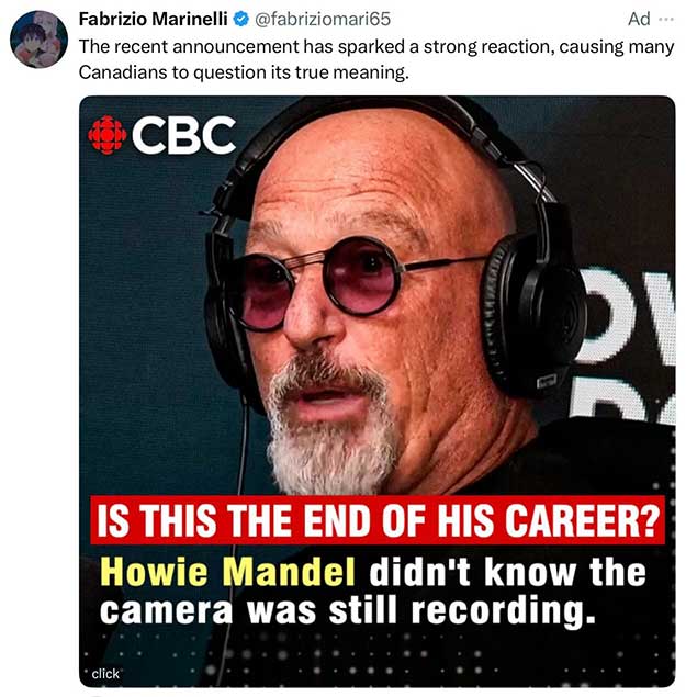 A screenshot of a post by Fabrizio Marinelli on X features a screenshot from CBC of Howie Mandel, an actor with sunglasses and headphones on and a white beard. A headline below his photograph reads &ldquo;Is this the end of his career? Howie Mandel didn&rsquo;t know the camera was still recording.&rdquo;