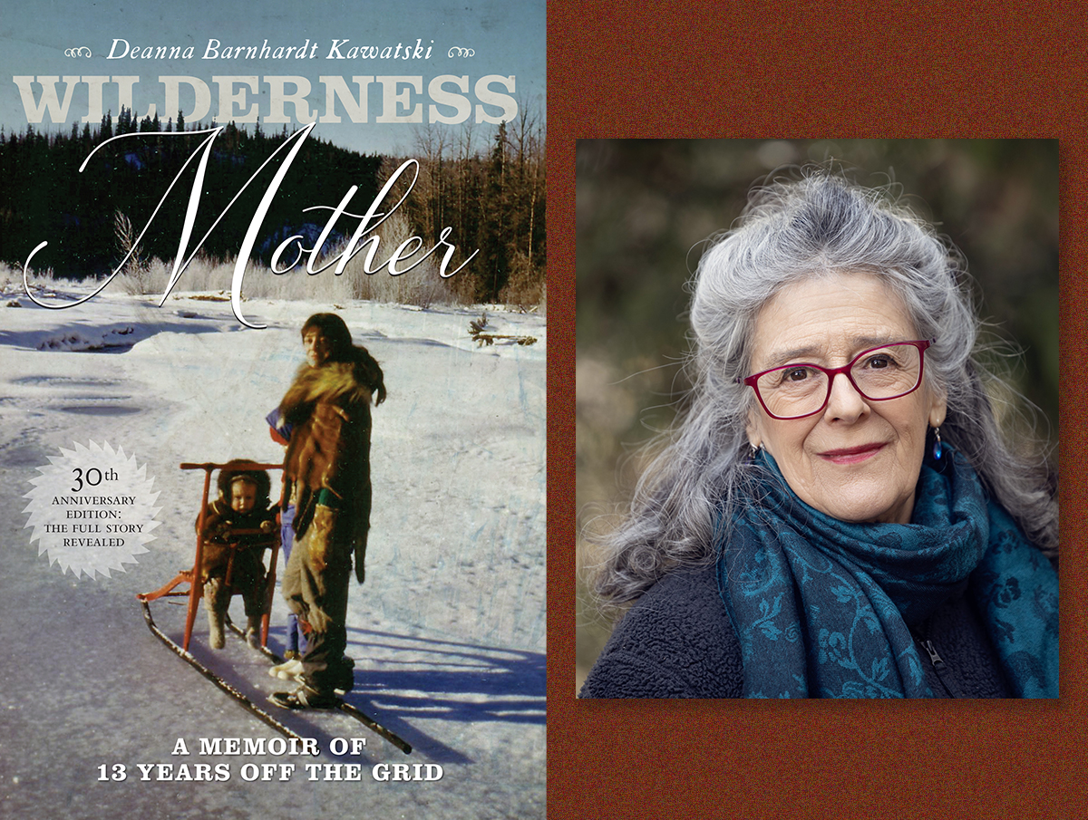 A diptych. On the left, the cover of &ldquo;Wilderness Mother.&rdquo; On the right, Deanna Barnhardt Kawatski, who has light skin tone and long, wavy silver grey hair. She is wearing a blue scarf.