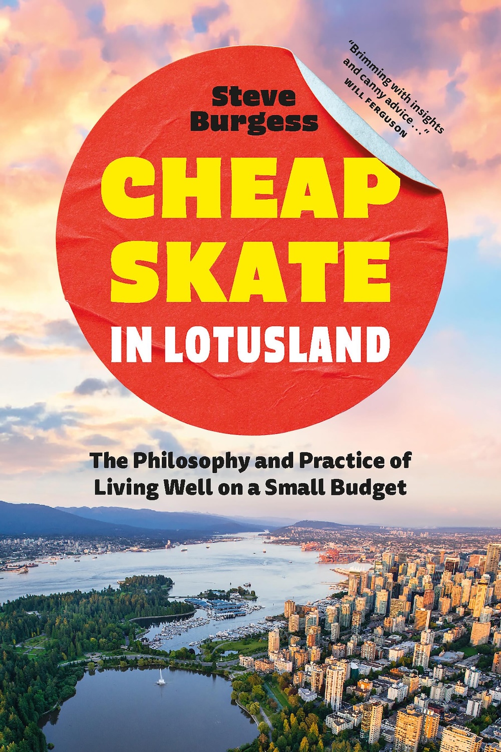 The cover image of his book, Cheapskate in Lotusland: The Philosophy and Practice of Living Well on a Small Budget, features the title text in a red circular shape that resembles the sticker of a sale item at a grocery store over an aerial picture of the Vancouver coastline.