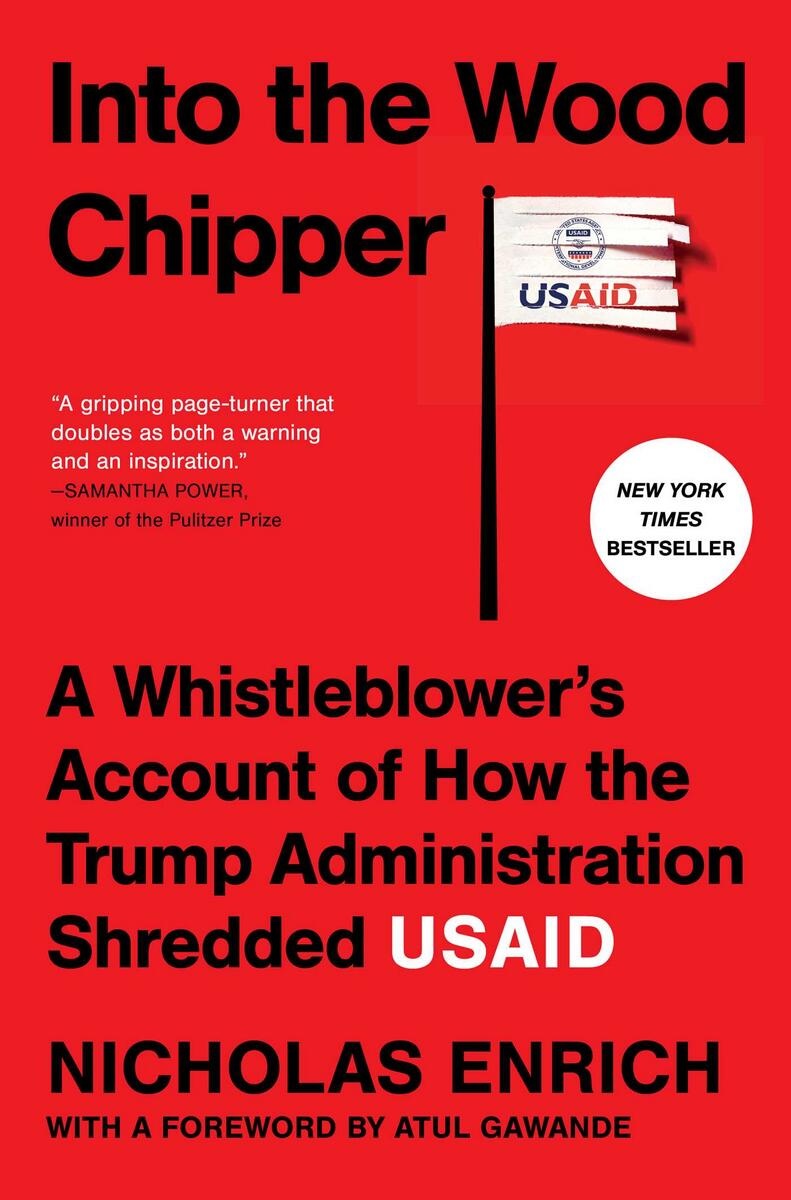 The book cover image for <i>Into the Wood Chipper: A Whistleblower&rsquo;s Account of How the Trump Administration Shredded USAID</i> features black sans-serif typeface against a red background. To the right of the frame is a small white USAID flag shredded horizontally.