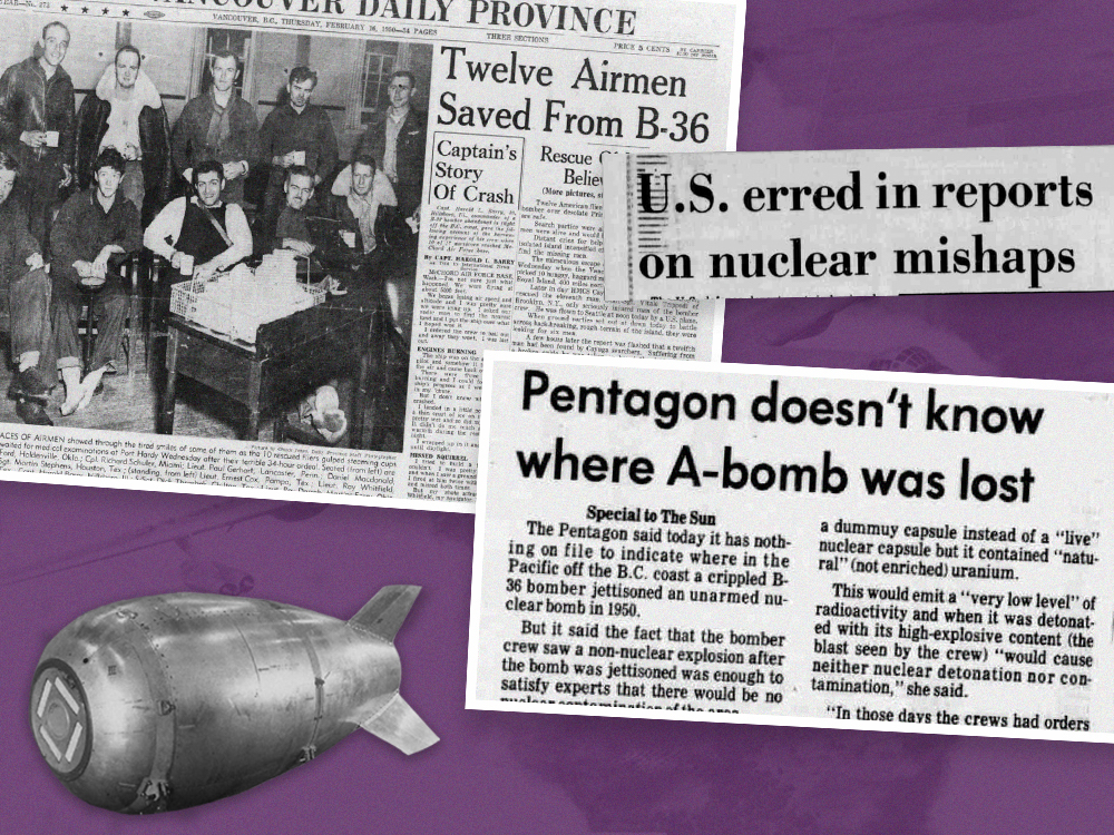 In the top left, the front page of the Vancouver Daily Province shows a black and white image of 10 men along with the headline, &ldquo;Twelve airmen saved from B-36.&rdquo; Below it is a black and white image of an egg-shaped bomb. Two other newspaper clipping headlines read &ldquo;U.S. erred in reports on nuclear mishaps&rdquo; and &ldquo;Pentagon doesn&rsquo;t know where A-bomb was lost.&rdquo;
