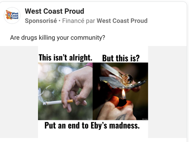 A social media ad sponsored by West Coast Proud asks, 'Are drugs killing your community?' The text 'This isn't alright. But this is?' appears above a photo of a lit cigarette on the left and a photo of someone holding a crack pipe over a lighter on the right. Below this reads, 'Put an end to Eby&rsquo;s madness.'