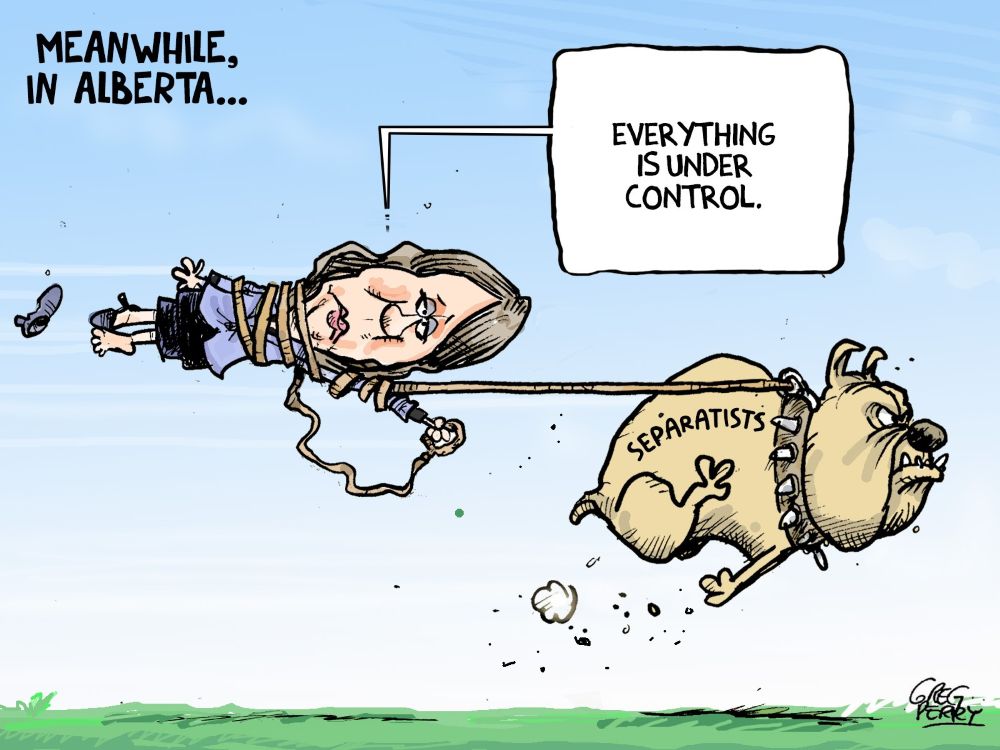 A cartoon shows Premier Danielle Smith tangled in a leash and being pulled along by a pit bull labelled &ldquo;Separatists.&rdquo; A speech bubble says, &ldquo;Everything is under control.&rdquo;