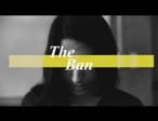 The Ban - video thumbnail